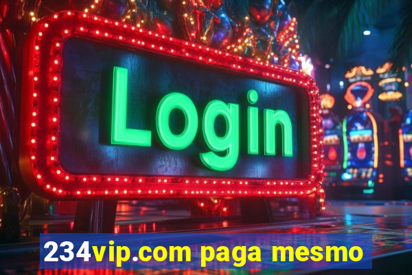 234vip.com paga mesmo